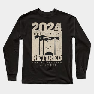 Officially Retired 2024, Funny Retired, Retirement, Retirement Gifts, Retired Est 2024, Retirement Party Long Sleeve T-Shirt